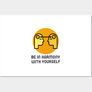 Be In Harmony With Yourself Posters and Art